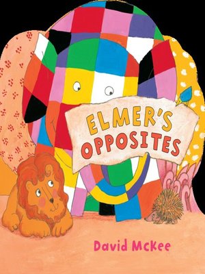 cover image of Elmer's Opposites